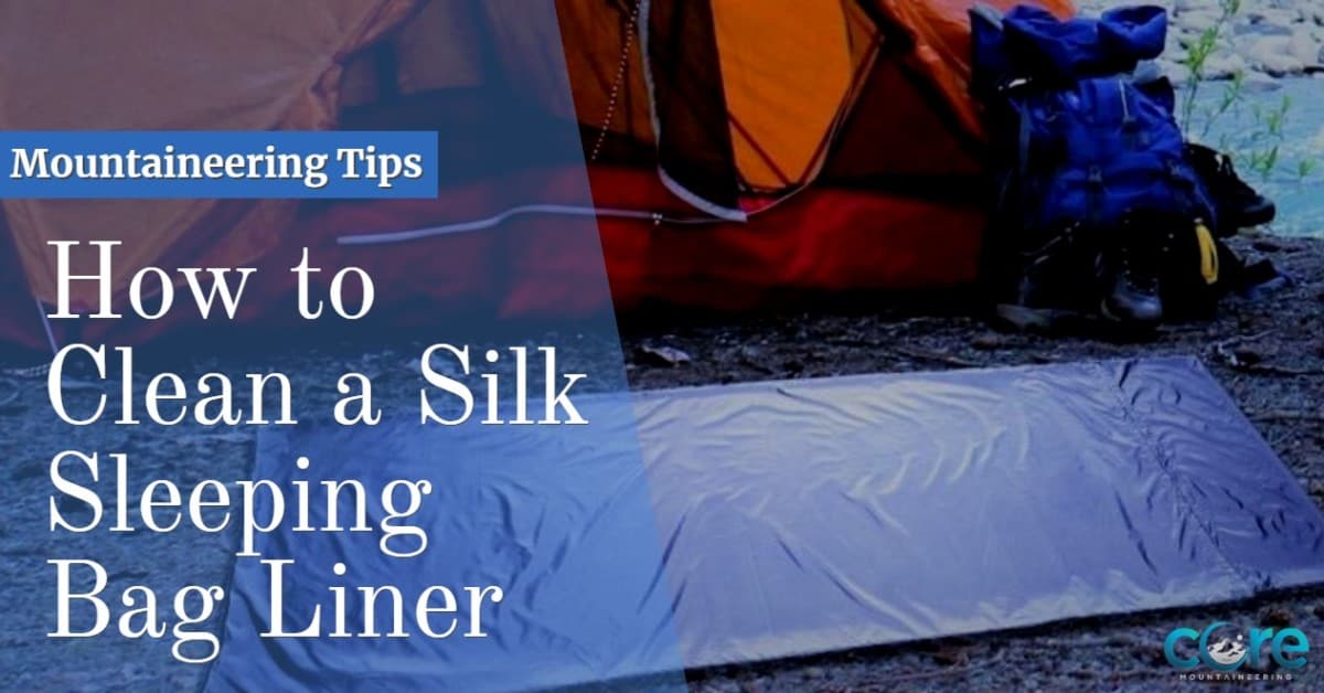 How to Clean a Silk Sleeping Bag Liner