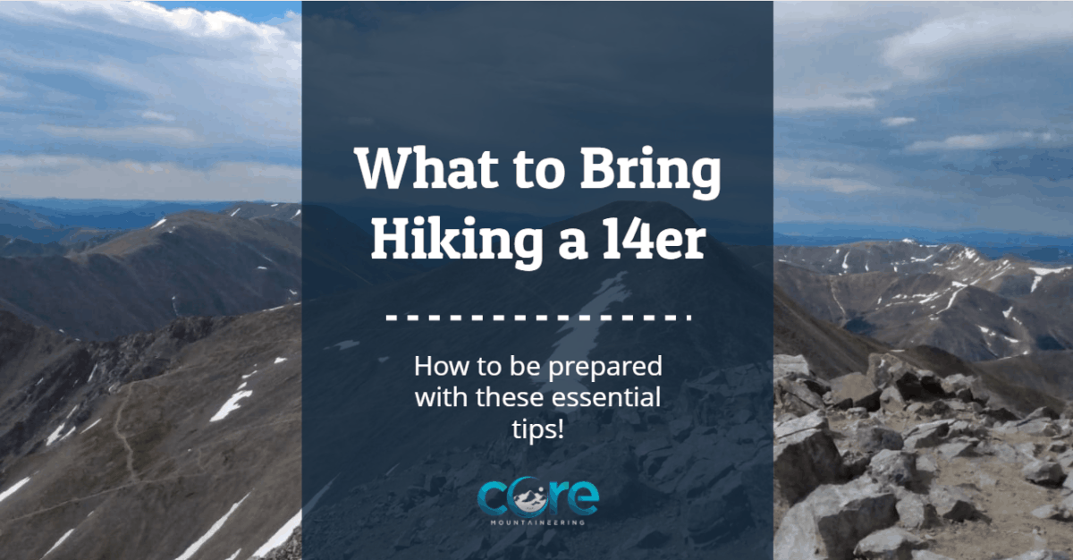 What to Bring Hiking a 14er tips