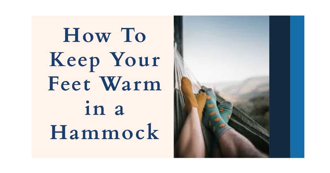 How to keep your feet warm in a hammock